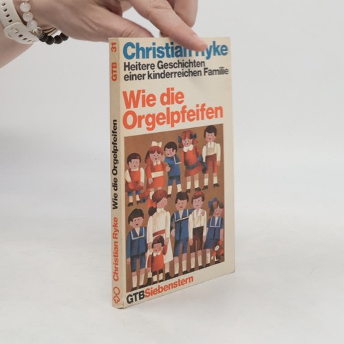 Wie die orgelpfeifen - die, | 